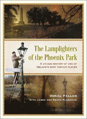 bokomslag The Lamplighters of the Phoenix Park