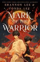 Fonda Lee, Shannon Lee - Mark of the Warrior, Inbunden
