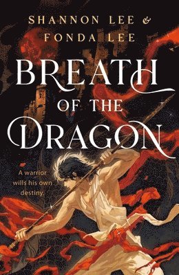 Fonda Lee, Shannon Lee - Breath of the Dragon, Inbunden