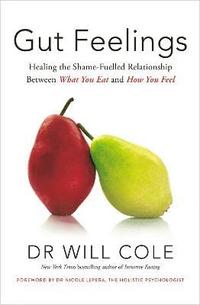 bokomslag Gut Feelings: Healing the Shame-Fuelled Relationship Between What You Eat and How You Fee