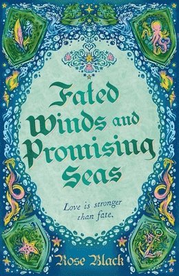 Fated Winds and Promising Seas 1