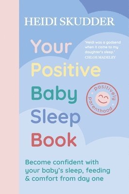 Your Positive Baby Sleep Book 1