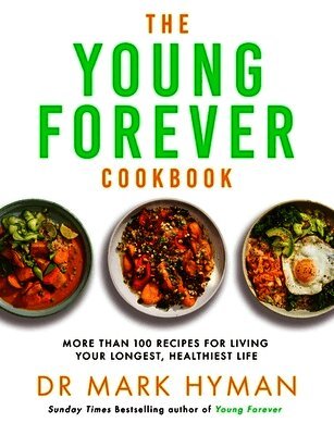 Dr Mark Hyman - Young Forever Cookbook, Häftad