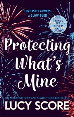 Lucy Score - Protecting What’s Mine, Häftad