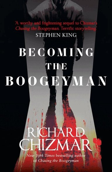 Richard Chizmar - Becoming the Boogeyman, Häftad