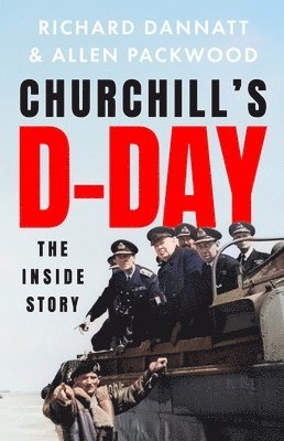 Richard Dannatt, Allen Packwood - Churchill's D-Day, Häftad