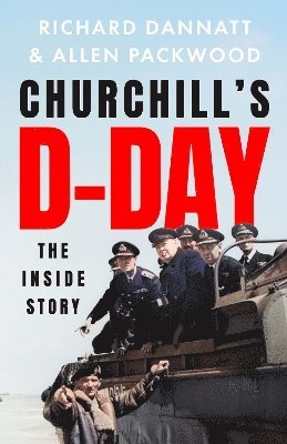Richard Dannatt, Allen Packwood - Churchill's D-Day, Häftad