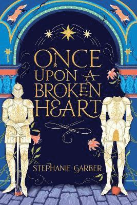 Stephanie Garber - Once Upon A Broken Heart : Hodderscape Vault, Inbunden