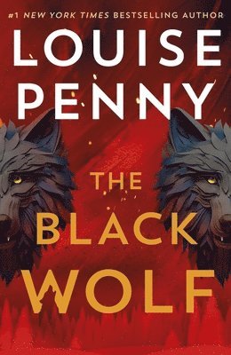 Louise Penny - Black Wolf, Inbunden