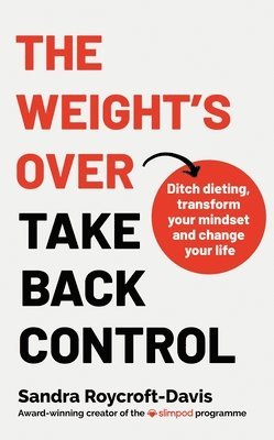 Sandra Roycroft-Davis - Weight's Over - Take Back Control, Häftad