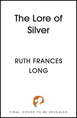 bokomslag The Lore of Silver