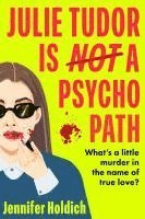 bokomslag Holdich, J: Julie Tudor Is Not a Psychopath