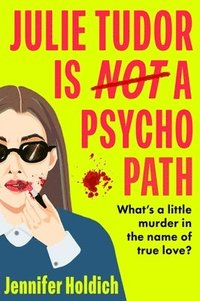 bokomslag Julie Tudor Is Not a Psychopath