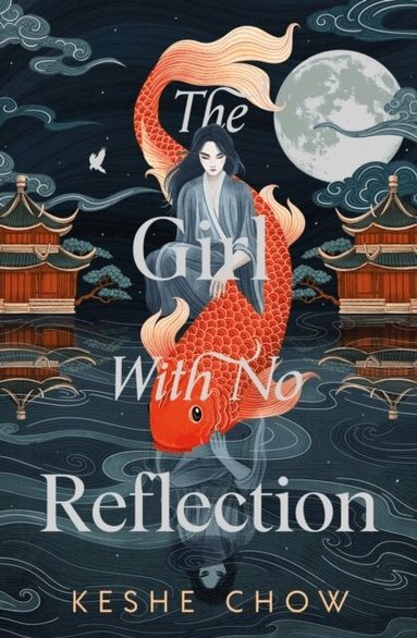 Keshe Chow - Girl With No Reflection, Häftad
