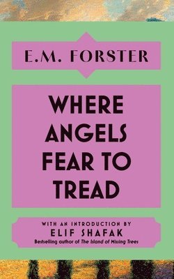 E M Forster - Where Angels Fear to Tread, Inbunden
