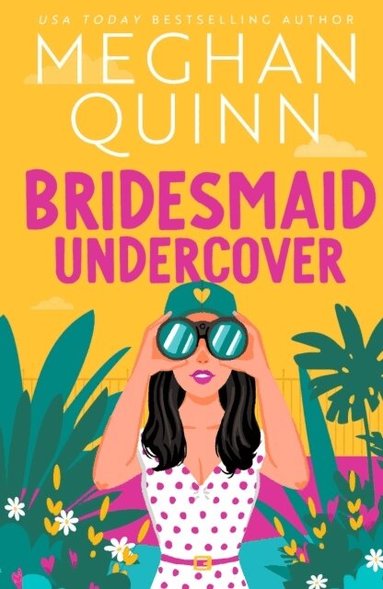 Meghan Quinn - Bridesmaid Undercover, Häftad