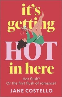 bokomslag It's Getting Hot in Here