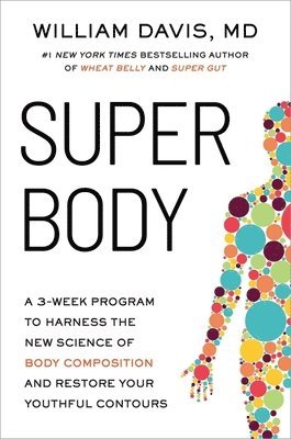 Dr William Davis, Dr Dr William Davis, William Davis - Super Body, Häftad