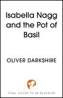 bokomslag Darkshire, O: Isabella Nagg and the Pot of Basil