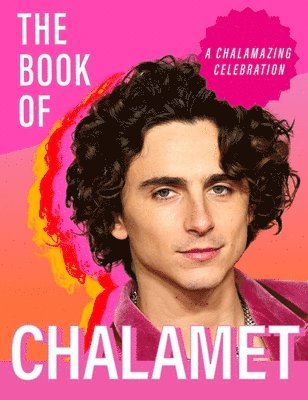 bokomslag The Book of Chalamet