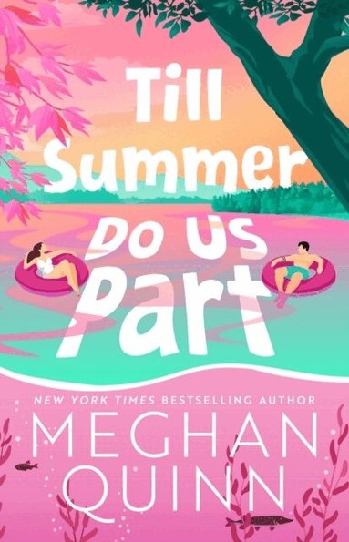 Meghan Quinn - Till Summer Do Us Part, Häftad