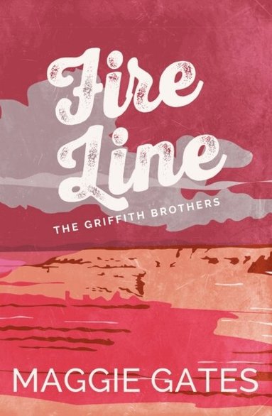 Maggie Gates - Fire Line, Häftad