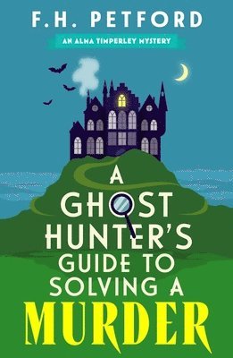 bokomslag Ghost Hunter's Guide to Solving a Murder