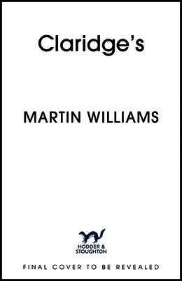 Martin Williams - Claridge's, Inbunden