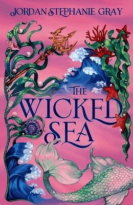 Jordan Stephanie Gray - Wicked Sea, Inbunden