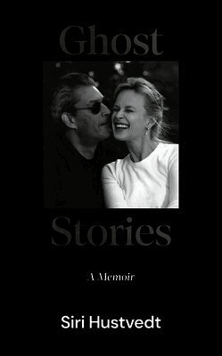 Siri Hustvedt - Ghost Stories, Inbunden