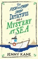 Jenny Kane - Fish and Chip Shop Detectives and a Mystery at Sea, Häftad