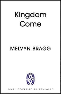 Melvyn Bragg - Kingdom Come, Häftad