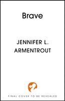 Jennifer L. Armentrout - Brave, Häftad