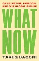 Tareq Baconi - What Now, Häftad