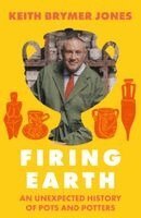 Keith Brymer Jones - Firing Earth, Häftad. Tillgänglighet: Kommande