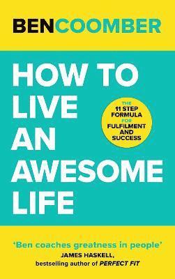 bokomslag How To Live An Awesome Life