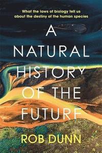 bokomslag Natural History of the Future
