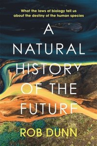 bokomslag Natural History Of The Future