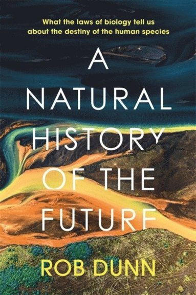 bokomslag A Natural History of the Future