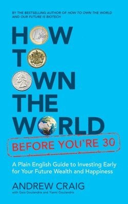bokomslag How to Own the World Before You're 30