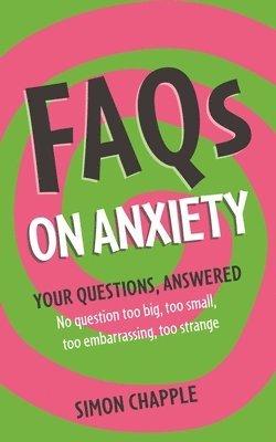 Simon Chapple - FAQs on Anxiety, Häftad