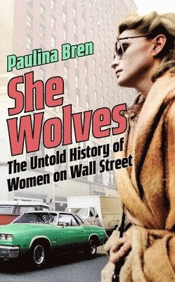Paulina Bren - She Wolves, Inbunden