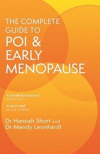 bokomslag The Complete Guide to POI and Early Menopause