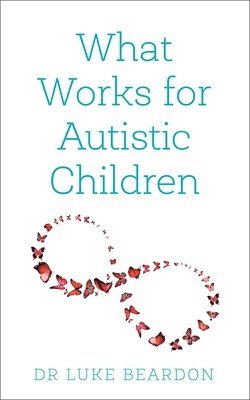 What Works for Autistic Children 1