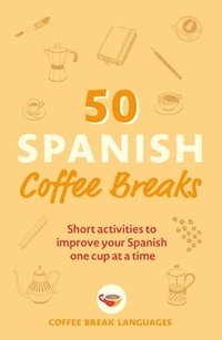 bokomslag 50 Spanish Coffee Breaks