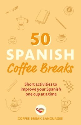 bokomslag 50 Spanish Coffee Breaks