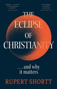 bokomslag The Eclipse of Christianity