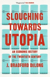 bokomslag Slouching Towards Utopia