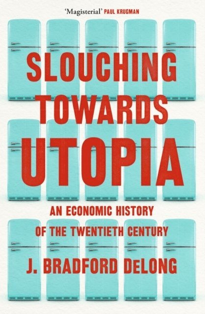 Slouching Towards Utopia 1