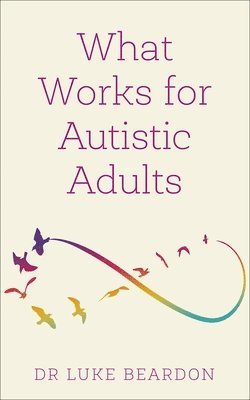 bokomslag What Works for Autistic Adults